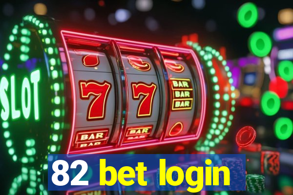 82 bet login